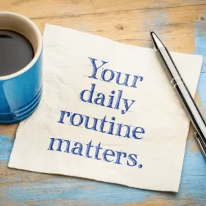 daily routine matters