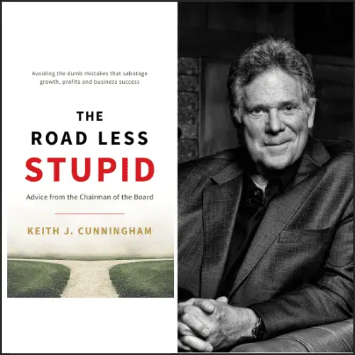 Keith Cunningham Book Review the road less stupid